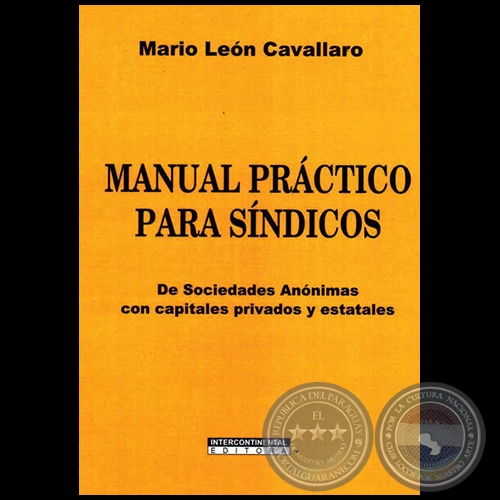MANUAL PRCTICO PARA SNDICOS: De Sociedades Annimas Con Capitales Privados Y Estatales - Autor: MARIO LEN CAVALLARO - Ao 2014